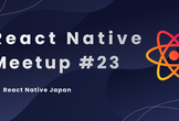 React Native Meetup #23 @サイバーエージェント