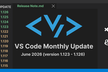 VS Code Monthly Update June 2026