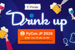 Findy Drinkup at PyCon JP 2026
