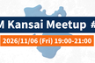 PM Kansai Meetup #9 〜pmconf2026大阪  落選セッションお披露目会〜