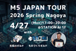 M5 Japan Tour 2026 Spring Nagoya @ STATION Ai
