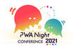 PWA Night Conference 2021