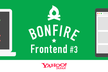 【増枠】Bonfire Frontend #3