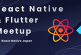 React Native & Flutter Meetup