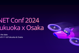 .NET Conf 2024 Fukuoka x Osaka