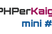 PHPerKaigi mini #1