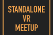 Standalone VR Meetup #02