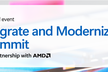 Migrate and Modernize Summit
