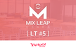 Osaka Mix Leap LT #5 - LT会