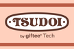 TSUDOI by giftee Tech #1