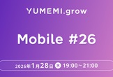 YUMEMI.grow Mobile #26
